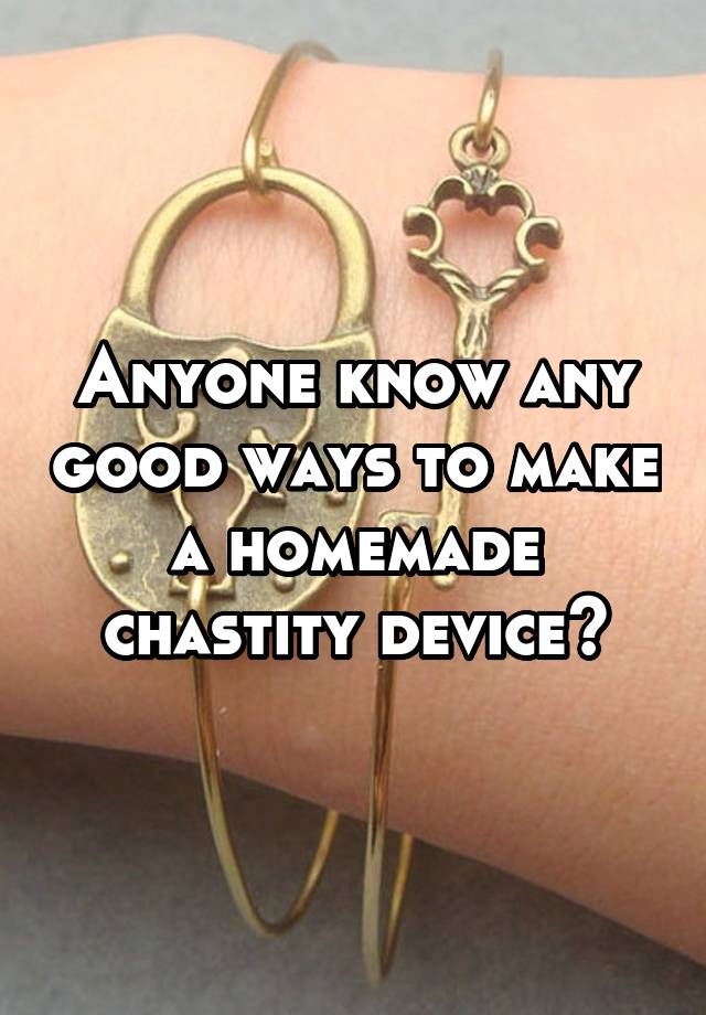 Home Made Chastity